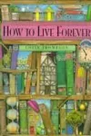 How to live forever