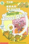 The Berenstain Bear Scouts and the Sinister Smoke Ring (The Berenstain Bear Scouts)