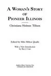 A woman's story of pioneer Illinois