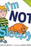 I'm not sleepy!
