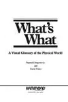 What's what, a visual glossary of the physical world