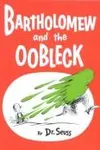 Bartholomew and the oobleck