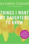 Things I Want My Daughters to Know