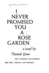 I never promised you a rose garden