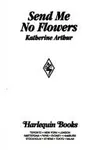 Send Me No Flowers