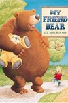 My Friend Bear