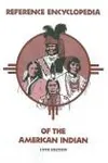Reference encyclopedia of the American Indian