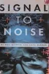 Signal to Noise
