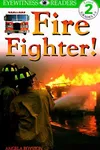 Fire fighter!