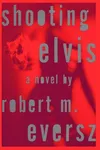 Shooting Elvis