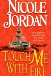 Touch Me With Fire
