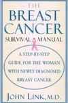 The breast cancer survival manual