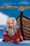 Noah and the big boat