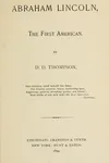 Abraham Lincoln, the first American