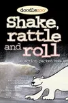Shake, rattle, and roll