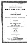 The British and Foreign Medical Review Or Quarterly Journal of Practical Medicine and Surgery ...
