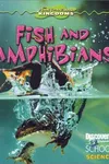 Fish and amphibians