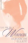 Let Me Be a Woman