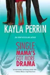 Single mama's got more drama