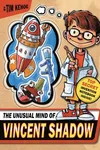 The unusual mind of Vincent Shadow
