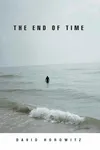 The End of Time