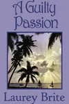A Guilty Passion