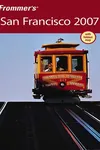 Frommer's San Francisco 2007