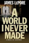 A World I Never Made