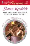 The Playboy Sheikh's Virgin Stable-Girl