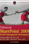 Professional SharePoint 2007 Records Management Development