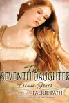 The Seventh Daughter (Faerie Path #3)