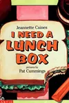 I Need a Lunch Box