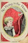No flying in the house