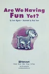 Are we having fun yet?