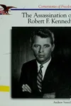 The assassination of Robert F. Kennedy
