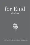 For Enid with Love