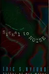 Signal to noise