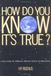 How do you know it's true?
