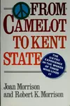 From Camelot to Kent State