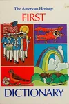 The American heritage first dictionary