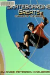 Skateboarding greats