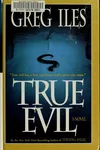 True evil