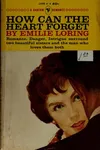 How Can the Heart Forget