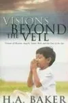 Visions beyond the veil