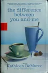 The difference between you and me