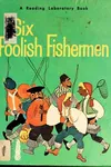 Six Foolish Fishermen