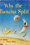 Why the banana split