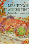 Mrs. Toggle and the dinosaur