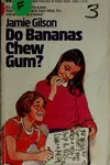 Do bananas chew gum?