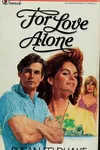 For love alone